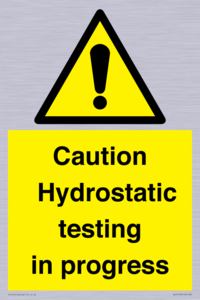 Caution Hydrostatic testing in progress